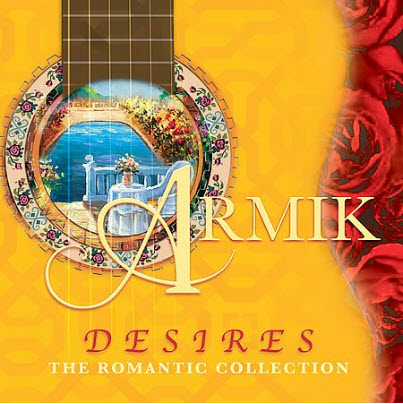 Armik: Desires - The Romantic Collection (2006)
