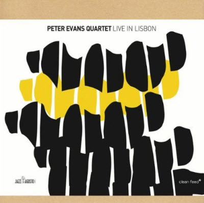 The Peter Evans Quartet - Live in Lisbon (2010)