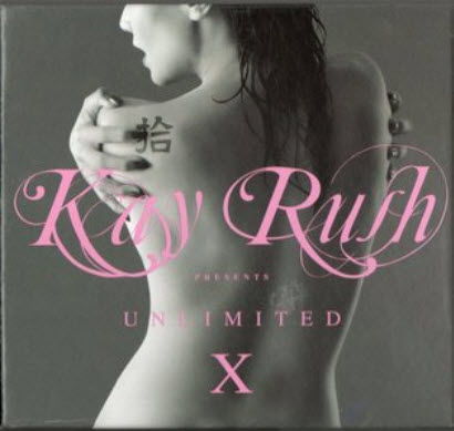 Free Kay Rush - Unlimited X (2010)