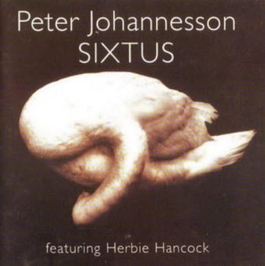 Peter Johannesson: SIXTUS featuring Herbie Hancock (1995)