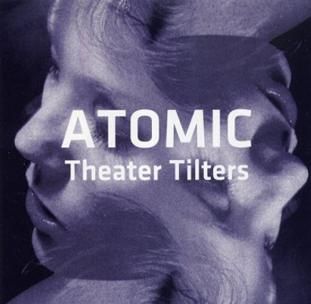 Free Atomic - Theater Tilters (2010)